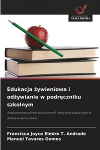 bokomslag Edukacja ?ywieniowa i od?ywianie w podr?czniku szkolnym