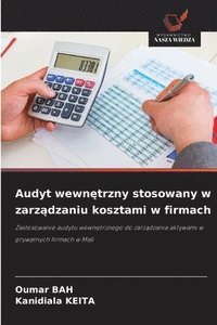 bokomslag Audyt wewn?trzny stosowany w zarz?dzaniu kosztami w firmach