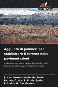 bokomslag Aggiunta di polimeri per stabilizzare il terreno nelle pavimentazioni