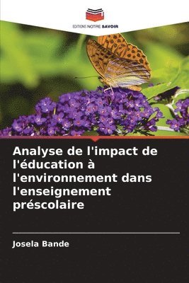 bokomslag Analyse de l'impact de l'éducation à l'environnement dans l'enseignement préscolaire