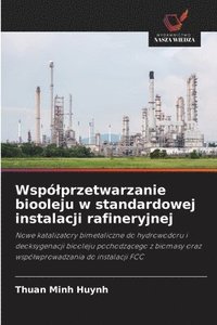 bokomslag Wspólprzetwarzanie biooleju w standardowej instalacji rafineryjnej