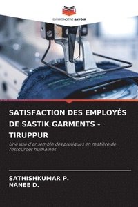 bokomslag Satisfaction Des Employés de Sastik Garments -Tiruppur