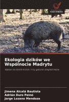 bokomslag Ekologia dzików we Wspólnocie Madrytu