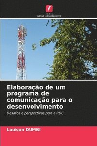 bokomslag Elaboração de um programa de comunicação para o desenvolvimento