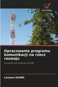 bokomslag Opracowanie programu komunikacji na rzecz rozwoju