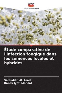 bokomslag Étude comparative de l'infection fongique dans les semences locales et hybrides