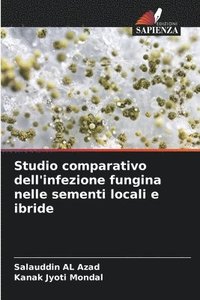 bokomslag Studio comparativo dell'infezione fungina nelle sementi locali e ibride