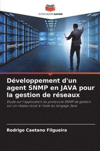 bokomslag Développement d'un agent SNMP en JAVA pour la gestion de réseaux