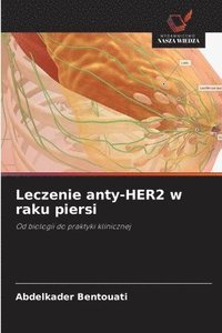 bokomslag Leczenie anty-HER2 w raku piersi