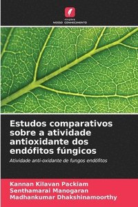 bokomslag Estudos comparativos sobre a atividade antioxidante dos endófitos fúngicos