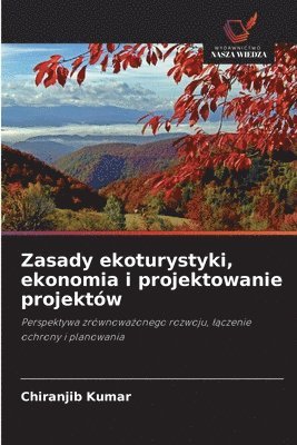 bokomslag Zasady ekoturystyki, ekonomia i projektowanie projektów