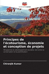 bokomslag Principes de l'écotourisme, économie et conception de projets