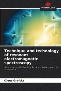 bokomslag Technique and technology of resonant electromagnetic spectroscopy