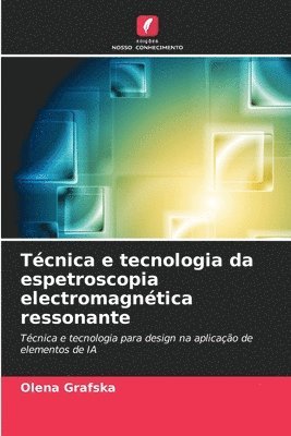 bokomslag Técnica e tecnologia da espetroscopia electromagnética ressonante