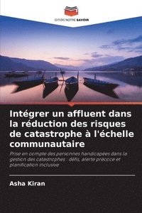 bokomslag Intégrer un affluent dans la réduction des risques de catastrophe à l'échelle communautaire