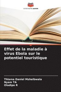 bokomslag Effet de la maladie à virus Ebola sur le potentiel touristique