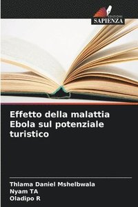 bokomslag Effetto della malattia Ebola sul potenziale turistico