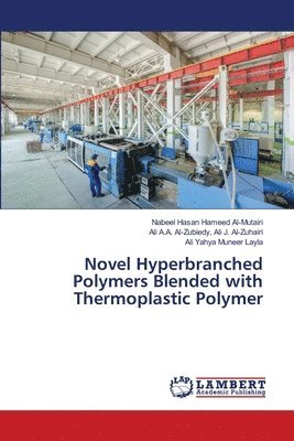 bokomslag Novel Hyperbranched Polymers Blended with Thermoplastic Polymer