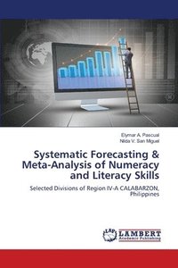 bokomslag Systematic Forecasting & Meta-Analysis of Numeracy and Literacy Skills