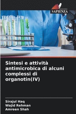 bokomslag Sintesi e attivit antimicrobica di alcuni complessi di organotin(IV)