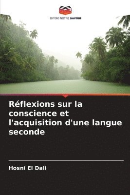 Hosni El Dali - Réflexions sur la conscience et l'acquisition d'une langue seconde, Häftad