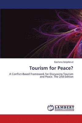 Sashana Askjellerud - Tourism for Peace?, Häftad