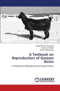 bokomslag A Textbook on Reproduction of Ganjam Bucks