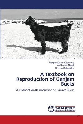 A Textbook on Reproduction of Ganjam Bucks 1