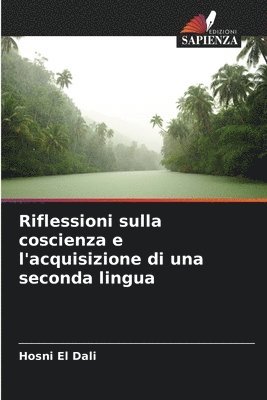 Hosni El Dali - Riflessioni sulla coscienza e l'acquisizione di una seconda lingua, Häftad