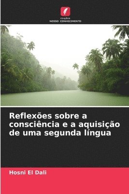 Hosni El Dali - Reflexões sobre a consciência e a aquisição de uma segunda língua, Häftad