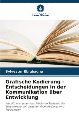 bokomslag Grafische Kodierung - Entscheidungen in der Kommunikation über Entwicklung