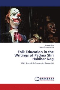 bokomslag Folk Education in the Writings of Padma Shri Haldhar Nag