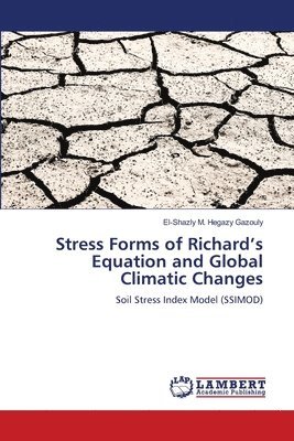 Stress Forms of Richard's Equation and Global Climatic Changes 1