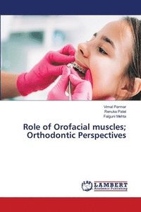 bokomslag Role of Orofacial muscles; Orthodontic Perspectives