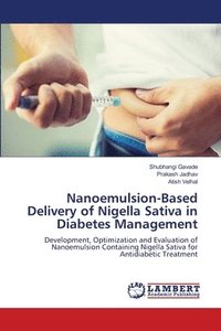 bokomslag Nanoemulsion-Based Delivery of Nigella Sativa in Diabetes Management