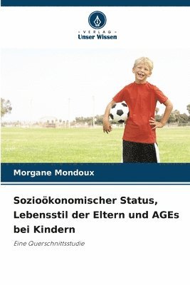 bokomslag Sozioökonomischer Status, Lebensstil der Eltern und AGEs bei Kindern