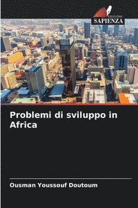 bokomslag Problemi di sviluppo in Africa