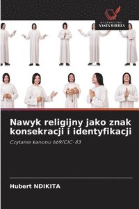 bokomslag Nawyk religijny jako znak konsekracji i identyfikacji