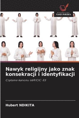 bokomslag Nawyk religijny jako znak konsekracji i identyfikacji