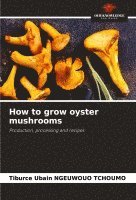 bokomslag How to grow oyster mushrooms