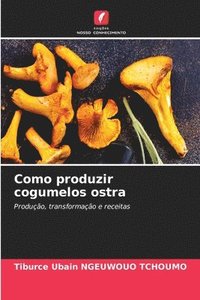 bokomslag Como produzir cogumelos ostra