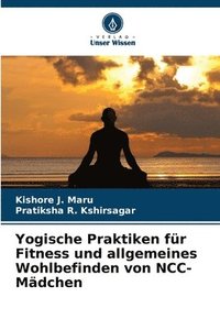 bokomslag Yogische Praktiken für Fitness und allgemeines Wohlbefinden von NCC-Mädchen