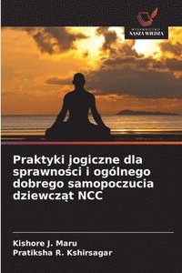 bokomslag Praktyki jogiczne dla sprawno?ci i ogólnego dobrego samopoczucia dziewcz?t NCC