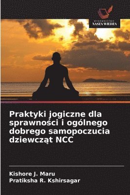 bokomslag Praktyki jogiczne dla sprawno?ci i ogólnego dobrego samopoczucia dziewcz?t NCC