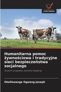 bokomslag Humanitarna pomoc ?ywno?ciowa i tradycyjne sieci bezpiecze?stwa socjalnego
