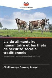 bokomslag L'aide alimentaire humanitaire et les filets de sécurité sociale traditionnels