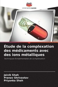 bokomslag Étude de la complexation des médicaments avec des ions métalliques