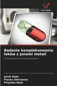 bokomslag Badanie kompleksowania leków z jonami metali
