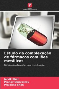 bokomslag Estudo da complexação de fármacos com iões metálicos