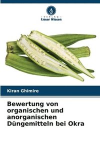 bokomslag Bewertung von organischen und anorganischen Düngemitteln bei Okra